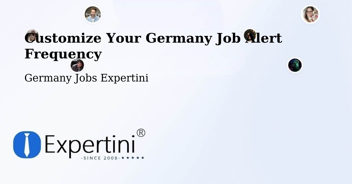 Customize Your Germany Job Alert Frequency - Germany Jobs Expertini